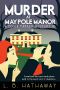 [Posie Parker Mystery 03] • Murder at Maypole Manor · A Posie Parker Mystery (The Posie Parker Mystery Series Book 3)